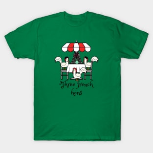 3 french hens T-Shirt